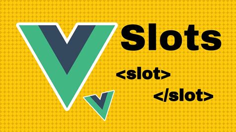 vue slots